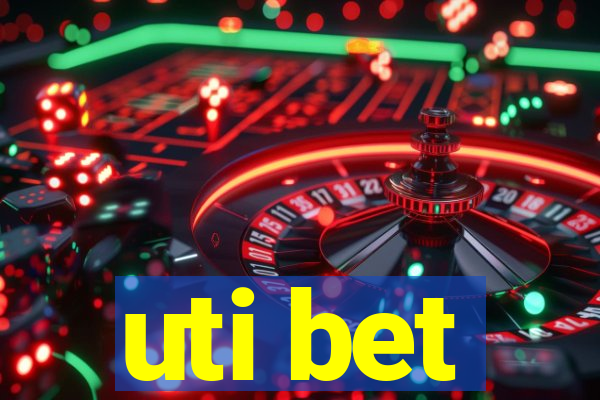 uti bet